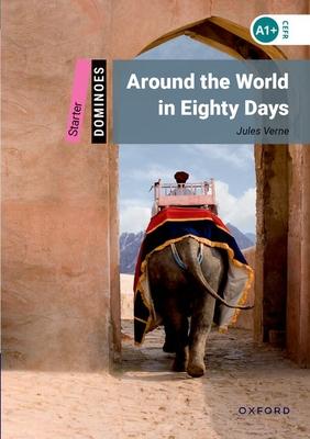 Dominoes: Around the World in Eighty Days: Starter Level: 250-Word Vocabulary Subscription