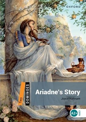 Dominoes, New Edition: Level 2: 700-Word Vocabularyariadne's Story