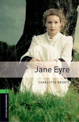 Oxford Bookworms Library: Level 6: Jane Eyre