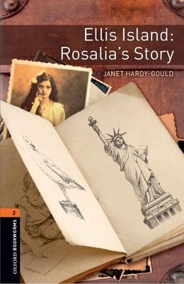 Oxford Bookworms 3e 2 Ellis Island Rosalias Story