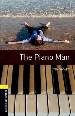 Oxford Bookworms Library: Level 1: The Piano Man