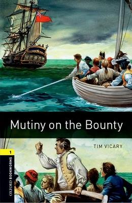 Oxford Bookworms Library: Mutiny on the Bounty: Level 1: 400-Word Vocabulary