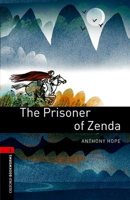 Oxford Bookworms Library: The Prisoner of Zenda: Level 3: 1000-Word Vocabulary