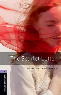 Oxford Bookworms Library: The Scarlet Letter: Level 4: 1400-Word Vocabulary