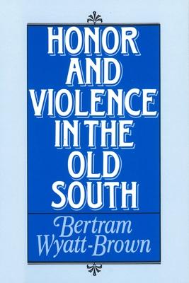 Honor and Violence in the Old South