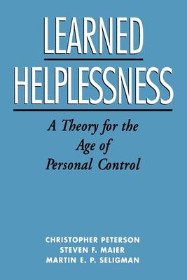 Learned Helplessness: A Theory for the Age of Personal Control Subscription