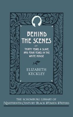 Behind the Scenes: Or, Thirty Years a Slave, and Four Years in the White House Subscription