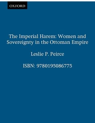 The Imperial Harem: Women and Sovereignty in the Ottoman Empire