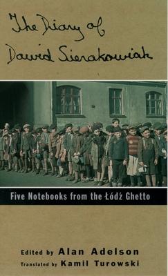 Diary of Dawid Sierakowiak: Five Notebooks from the Lodz Ghetto