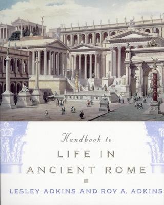 Handbook to Life in Ancient Rome