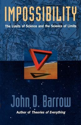 Impossibility: The Limits of Science and the Science of Limits Subscription