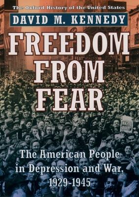 Freedom from Fear: The American People in Depression and War, 1929-1945