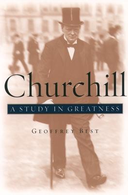 Churchill: A Study in Greatness