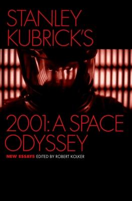 Stanley Kubrick's 2001: A Space Odyssey: New Essays