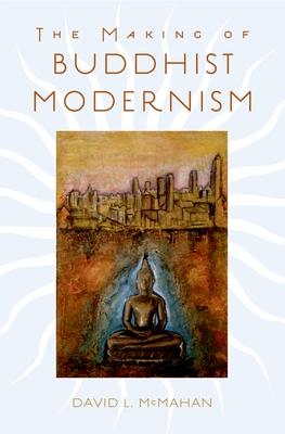 Making of Buddhist Modernism