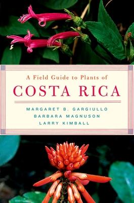 Field Guide to Plants of Costa Rica