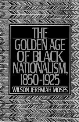 The Golden Age of Black Nationalism, 1850-1925