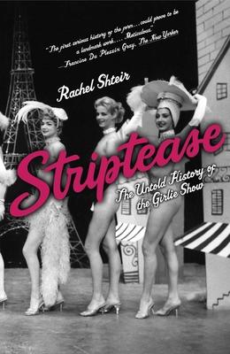 Striptease: The Untold History of the Girlie Show