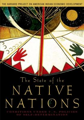 State of the Native Nations: Conditions Under U.S. Policies of Self-Determination