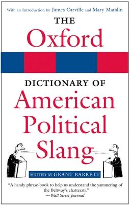 The Oxford Dictionary of American Political Slang