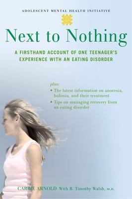 Next to Nothing: A Firsthand Account of One Teenager's Experience with an Eating Disorder Subscription