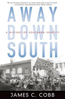 Away Down South: A History of Southern Identity