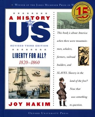 A History of Us: Liberty for All?: 1820-1860a History of Us Book Five