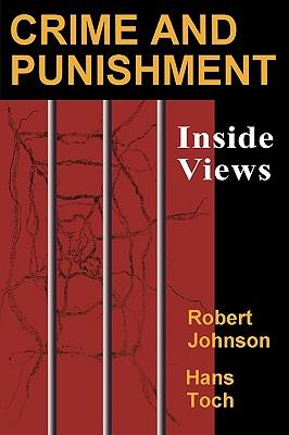 Crime and Punishment: Inside Views