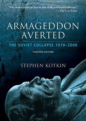 Armageddon Averted: The Soviet Collapse, 1970-2000