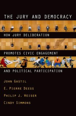 The Jury and Democracy the Jury and Democracy: How Jury Deliberation Promotes Civic Engagement and Politicahow Jury Deliberation Promotes Civic Engage