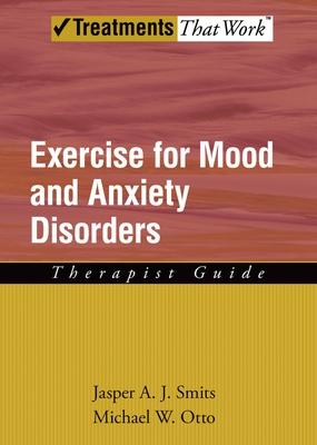 Exercise for Mood and Anxiety Disorders: Therapist Guide Subscription