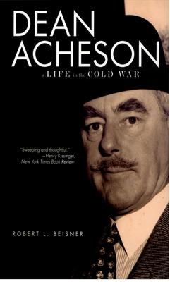 Dean Acheson: A Life in the Cold War