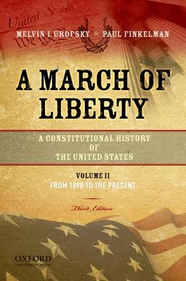 A March of Liberty: A Constitutional History of the United States, Volume 1: From the Founding to 1900