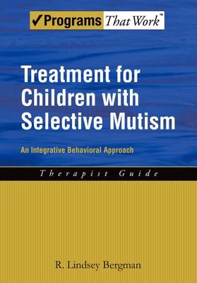 Treatment for Children with Selective Mutism: An Integrative Behavioral Approach