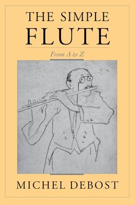 The Simple Flute: From A to Z