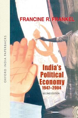 India's Political Economy 1947-2004: The Gradual Revolution Subscription