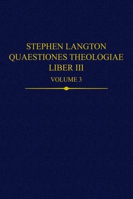 Stephen Langton, Quaestiones Theologiae: Liber III, Volume 3 Subscription
