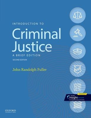 Introduction to Criminal Justice: A Brief Edition