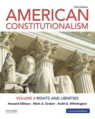 American Constitutionalism: Volume II: Rights and Liberties