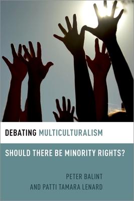 Debating Multiculturalism: Should There Be Minority Rights?