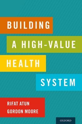 Building a High-Value Health System