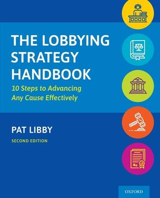 The Lobbying Strategy Handbook: 10 Steps to Advancing Any Cause Effectively