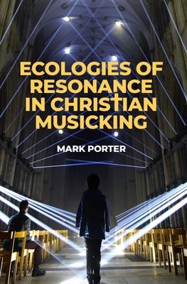 Ecologies of Resonance in Christian Musicking (A) Subscription