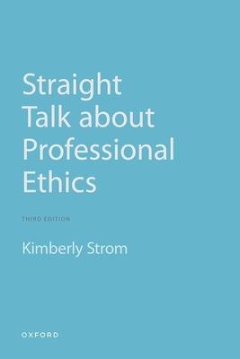 Straight Talk about Professional Ethics