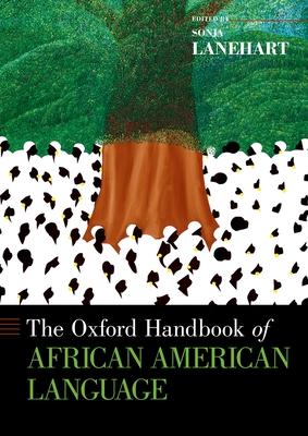 The Oxford Handbook of African American Language