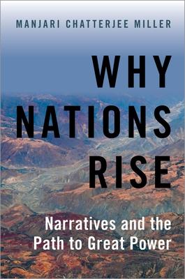 Why Nations Rise: Narratives and the Path to Great Power