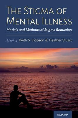 Stigma of Mental Illness: Models and Methods of Stigma Reduction