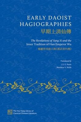 Early Daoist Hagiographies: The Revelations of Yang XI and the Inner Tradition of Han Emperor Wu Subscription