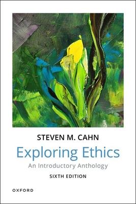 Exploring Ethics: An Introductory Anthology