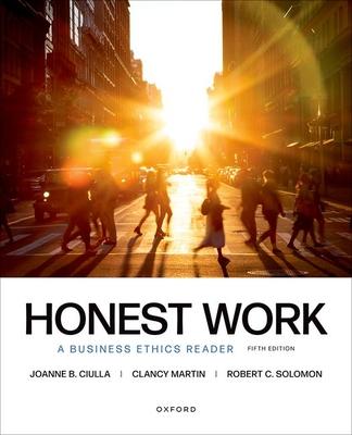 Honest Work: A Business Ethics Reader